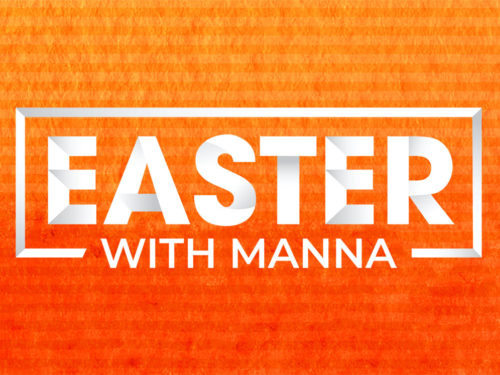 Easter with Manna