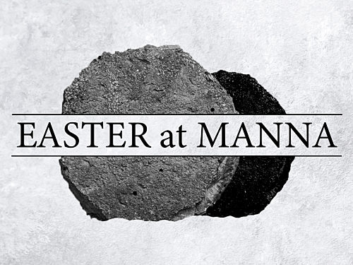 Easter at Manna