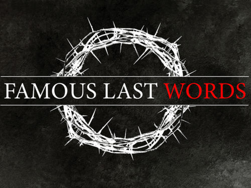 Famous Last Words
