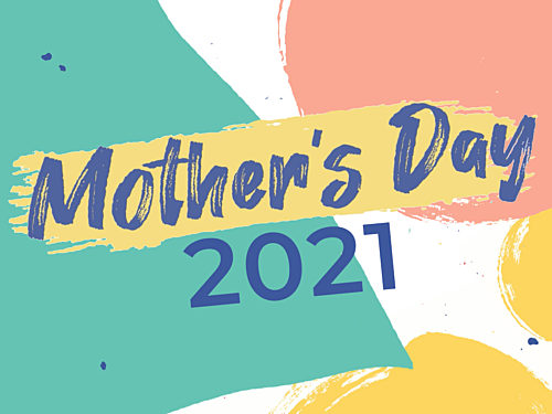 Mother's Day 2021