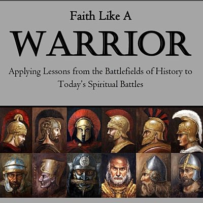 Faith like a Warrior